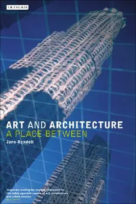 Artă și arhitectură: Un loc între - Art and Architecture: A Place Between