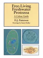 Freeliving Freshwater Protozoa (J. Patterson David (profesor de zoologie Universitatea din Sydney Australia)) - Freeliving Freshwater Protozoa (J. Patterson David (Professor of Zoology University of Sydney Australia))