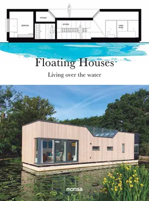 Case plutitoare: Locuirea deasupra apei - Floating Houses: Living Over the Water