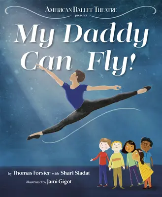 My Daddy Can Fly! (Teatrul American de Balet) - My Daddy Can Fly! (American Ballet Theatre)