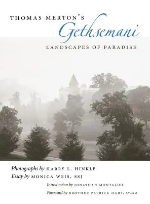 Gethsemani a lui Thomas Merton: Landscapes of Paradise (Peisaje paradisiace) - Thomas Merton's Gethsemani: Landscapes of Paradise
