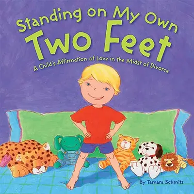 Stand on My Own Two Feet: Afirmarea iubirii unui copil în mijlocul divorțului - Standing on My Own Two Feet: A Child's Affirmation of Love in the Midst of Divorce