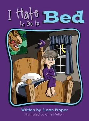Urăsc să mă duc la culcare - I Hate to Go to Bed