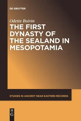 Prima dinastie a Sealandului în Mesopotamia - The First Dynasty of the Sealand in Mesopotamia
