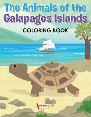 Cartea de colorat Animalele din Insulele Galapagos - The Animals of the Galapagos Islands Coloring Book