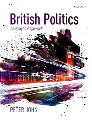 Politica britanică - o abordare analitică - British Politics - An Analytical Approach
