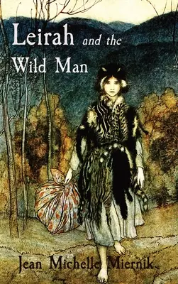 Leirah și omul sălbatic: A Tale of Obsession and Survival on the Edges of the Byzantine World - Leirah and the Wild Man: A Tale of Obsession and Survival on the Edges of the Byzantine World