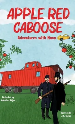 Mărul Red Caboose: Aventuri cu Nana - Apple Red Caboose: Adventures With Nana