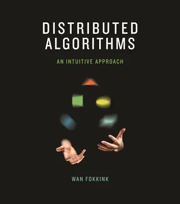 Algoritmi distribuiți - O abordare intuitivă - Distributed Algorithms - An Intuitive Approach