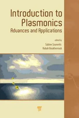 Introducere în plasmonică: Progrese și aplicații - Introduction to Plasmonics: Advances and Applications
