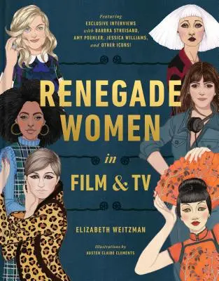 Femei renegate în film și televiziune - Renegade Women in Film and TV