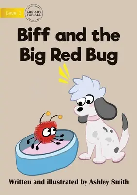 Biff și marele gândac roșu - Biff and the Big Red Bug