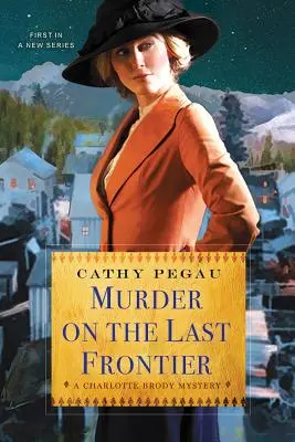 Crimă la ultima frontieră - Murder on the Last Frontier