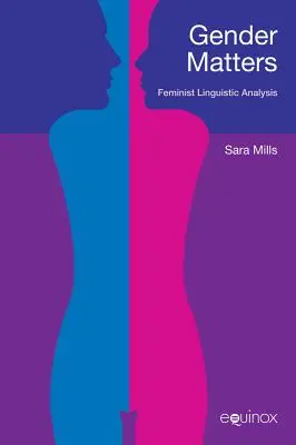 Gender Matters: Analiza lingvistică feministă - Gender Matters: Feminist Linguistc Analysis