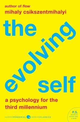 Sinele în evoluție: o psihologie pentru mileniul al treilea - The Evolving Self: A Psychology for the Third Millennium