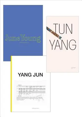 Jun Yang: June Young, Yang Jun, Tun Yang: Proiectul monografic - Jun Yang: June Young, Yang Jun, Tun Yang: The Monograph Project