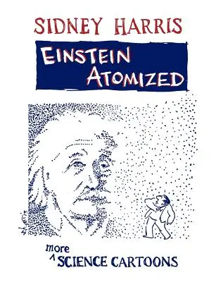 Einstein atomizat: Mai multe desene animate despre știință - Einstein Atomized: More Science Cartoons