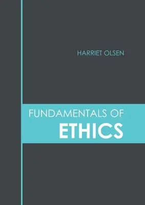 Fundamentele eticii - Fundamentals of Ethics