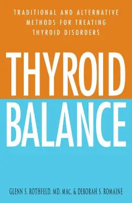 Echilibrul tiroidian: Metode tradiționale și alternative pentru tratarea tulburărilor tiroidiene - Thyroid Balance: Traditional and Alternative Methods for Treating Thyroid Disorders