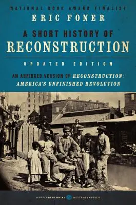 O scurtă istorie a reconstrucției [Ediție actualizată] - A Short History of Reconstruction [Updated Edition]