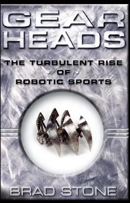 Gearheads: Ascensiunea turbulentă a sporturilor robotizate (original) - Gearheads: The Turbulent Rise of Robotic Sports (Original)
