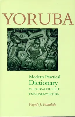 Dicționar practic modern Yoruba-Engleză/Engleză-Yoruba - Yoruba-English/English-Yoruba Modern Practical Dictionary