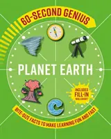Geniul de 60 de secunde - Planeta Pământ - Informații de dimensiuni mici pentru o învățare rapidă și distractivă - 60-Second Genius - Planet Earth - Bite-size facts to make learning fun and fast