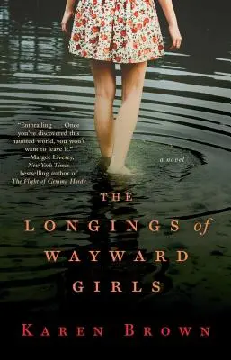 Dorințele fetelor răzvrătite (The Longings of Wayward Girls) - The Longings of Wayward Girls
