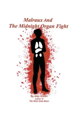 Malraux și lupta pentru orgă de la miezul nopții - Malraux And The Midnight Organ Fight