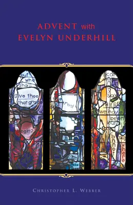 Advent cu Evelyn Underhill - Advent with Evelyn Underhill