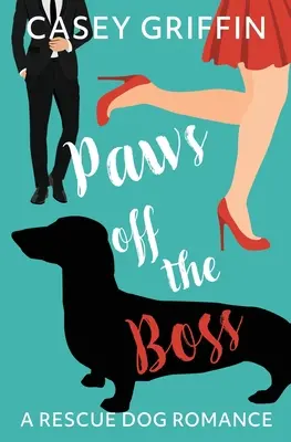 Paws off the Boss: A Rescue Dog Romance