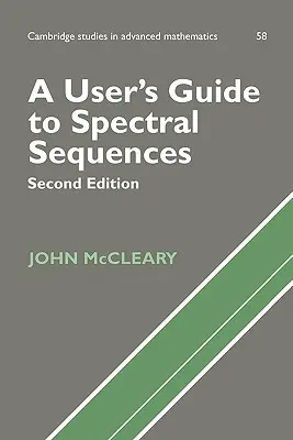 Ghidul utilizatorului pentru secvențe spectrale (A User's Guide to Spectral Sequences) - A User's Guide to Spectral Sequences