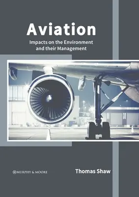 Aviația: Impactul asupra mediului și gestionarea acestuia - Aviation: Impacts on the Environment and Their Management