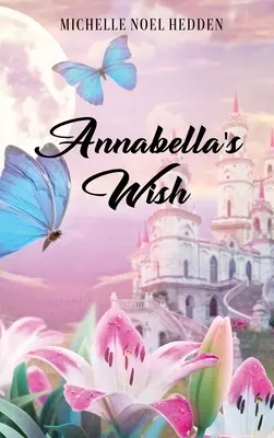 Dorința Annabellei - Annabella's Wish