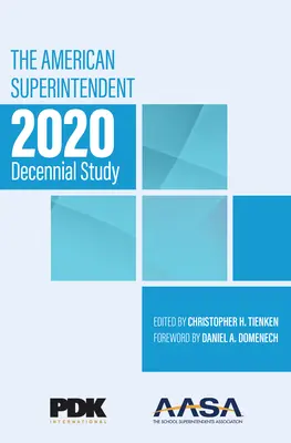 Studiul decenal The American Superintendent 2020 - The American Superintendent 2020 Decennial Study