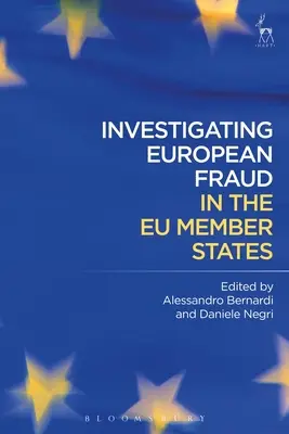 Investigarea fraudei europene în statele membre ale UE - Investigating European Fraud in the EU Member States