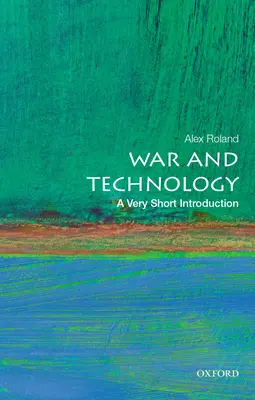 Război și tehnologie: O introducere foarte scurtă - War and Technology: A Very Short Introduction