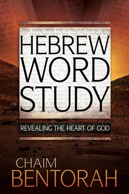 Studiul cuvintelor ebraice, 1: Descoperirea inimii lui Dumnezeu - Hebrew Word Study, 1: Revealing the Heart of God