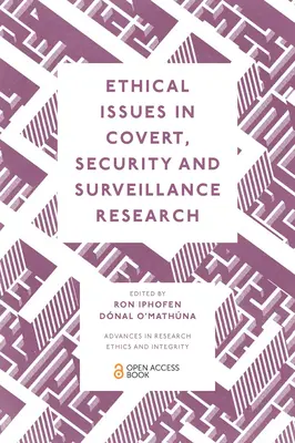 Probleme etice în cercetarea sub acoperire, de securitate și supraveghere - Ethical Issues in Covert, Security and Surveillance Research
