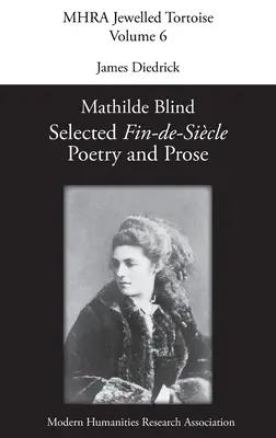 Mathilde Blind: Selecție de poezie și proză Fin-de-Sicle - Mathilde Blind: Selected Fin-de-Sicle Poetry and Prose