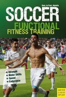 Fotbal: Functional Core Training: Forță ] Abilități motorii ] Viteză ] Rezistență - Soccer: Functional Core Training: Strength ] Motor Skills ] Speed ] Endurance