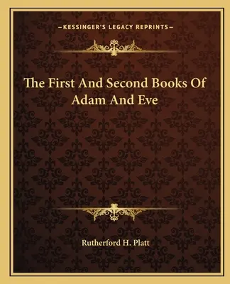 Prima și a doua carte a lui Adam și Eva - The First And Second Books Of Adam And Eve