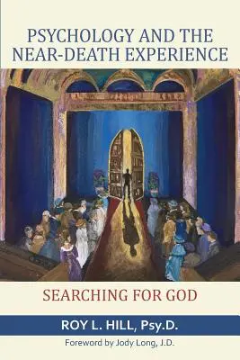 Psihologia și experiența morții iminente: În căutarea lui Dumnezeu - Psychology and the Near-Death Experience: Searching for God