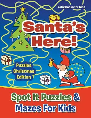 Crăciunițe aici! Puzzle-uri și labirinturi Spot It pentru copii - Puzzle-uri ediția de Crăciun - Santas Here! Spot It Puzzles & Mazes For Kids - Puzzles Christmas Edition