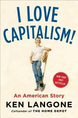 Iubesc capitalismul! O poveste americană - I Love Capitalism!: An American Story