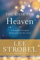 Case for Heaven - Un jurnalist investighează dovezile vieții după moarte - Case for Heaven - A Journalist Investigates Evidence for Life After Death