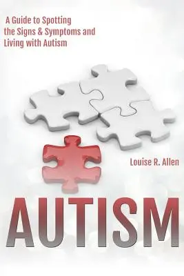 Autismul: Cred că aș putea fi autist: Un ghid pentru depistarea semnelor și simptomelor și pentru a trăi cu autism Ediția a 2-a - Autism: I Think I Might be Autistic: A Guide to Spotting the Signs and Symptoms and Living with Autism 2nd Edition