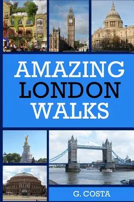 Plimbări uimitoare în Londra - Amazing London Walks