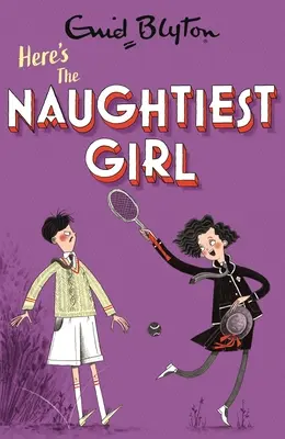 Aici e cea mai obraznică fată: Cartea 4 - Here's the Naughtiest Girl: Book 4
