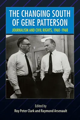 The Changing South of Gene Patterson: Jurnalismul și drepturile civile, 1960-1968 - The Changing South of Gene Patterson: Journalism and Civil Rights, 1960-1968